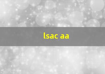 lsac aa